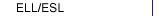 ELL/ESL