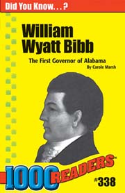 William Wyatt Bibb: The First Governor of Alabama