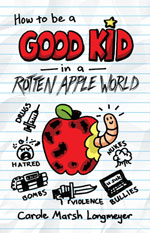 How to be a Good Kid in a Rotten Apple World