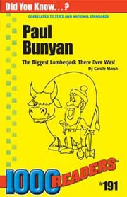 Paul Bunyan: The Biggest Lumberjack There Ever Was!