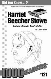 Harriet Beecher Stowe: Author of Uncle Tom's Cabin Consumable Pack 30